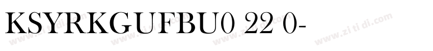 KSYRKGUFBU0 22 0字体转换